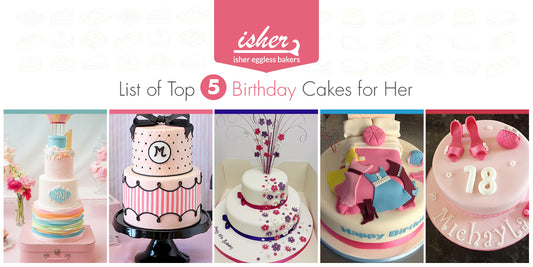 LIST OF TOP 5 BIRTHDAY CAKES FOR HER