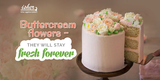 BUTTERCREAM FLOWERS - THEY WILL STAY FRESH FOREVER