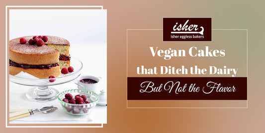 VEGAN CAKES THAT DITCH THE DAIRY BUT NOT THE FLAVOR