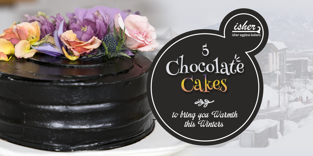 5 CHOCOLATE CAKES TO BRING YOU WARMTH THIS WINTERS