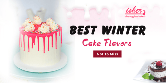 BEST WINTER CAKE FLAVORS NOT TO MISS - Isher Eggless Bakers