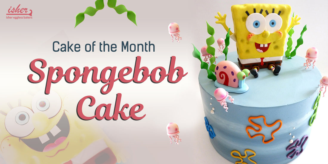 CAKE OF THE MONTH: SPONGEBOB CAKE