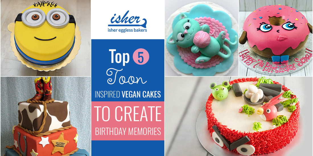TOP 5 TOON INSPIRED VEGAN CAKES TO CREATE BIRTHDAY MEMORIES