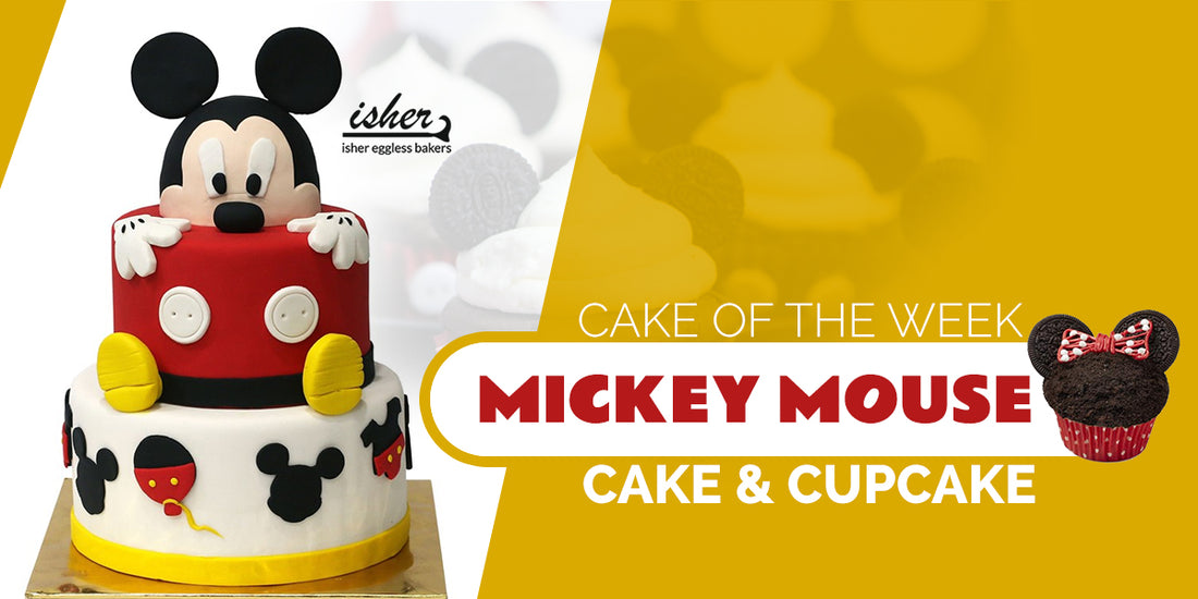CAKE OF THE WEEK - MICKEY MOUSE CAKE & CUPCAKE