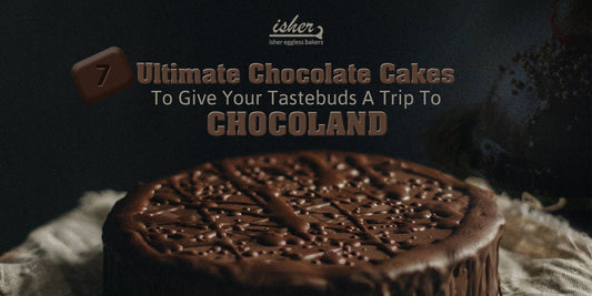 7 ULTIMATE CHOCOLATE CAKES TO GIVE YOUR TASTEBUDS A TRIP TO CHOCOLAND - Isher Eggless Bakers