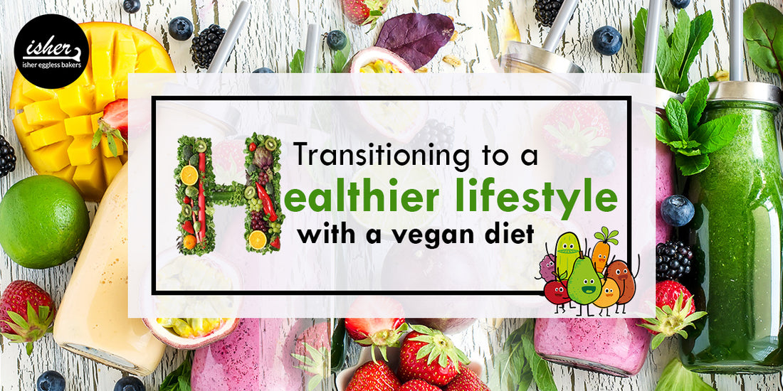 TRANSITIONING TO A HEALTHIER LIFESTYLE WITH A VEGAN DIET