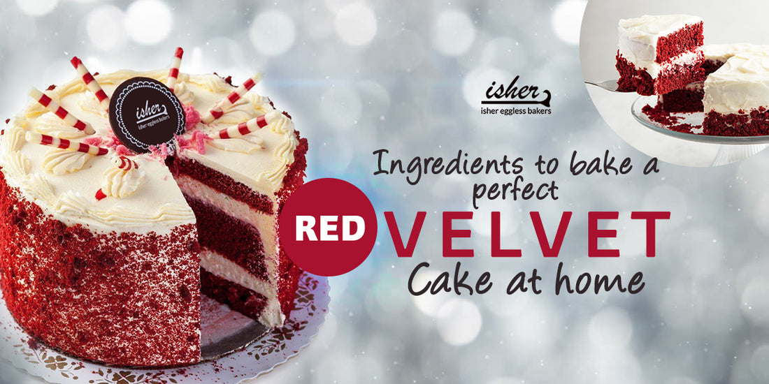 INGREDIENTS TO BAKE A PERFECT RED VELVET CAKE AT HOME