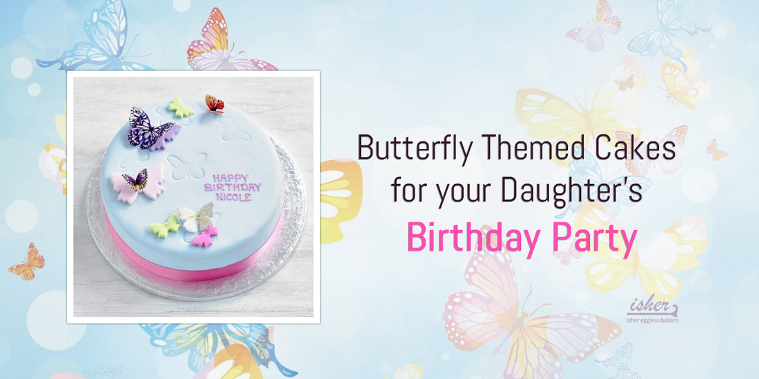 BUTTERFLY THEMED CAKES FOR YOUR DAUGHTER'S BIRTHDAY PARTY