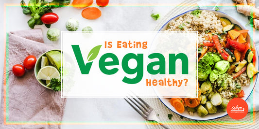 IS EATING VEGAN DIET HEALTHY?