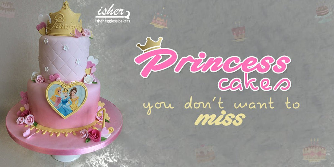 PRINCESS CAKES YOU DON'T WANT TO MISS - Isher Eggless Bakers