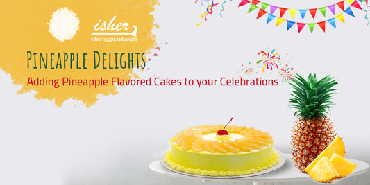 PINEAPPLE DELIGHTS - ADDING PINEAPPLE FLAVORED CAKES TO YOUR CELEBRATIONS