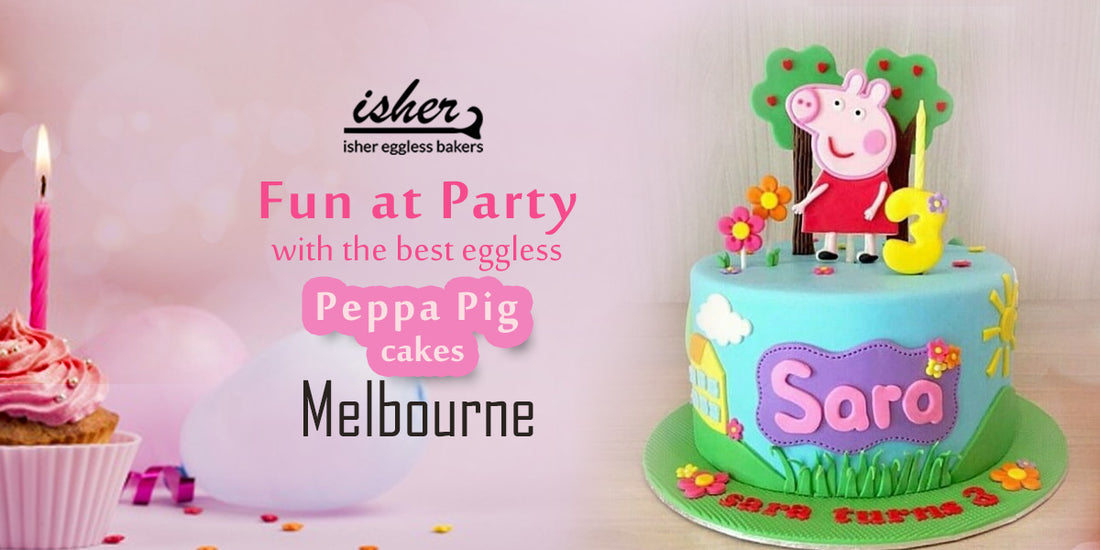 FUN AT PARTY WITH THE BEST EGGLESS PEPPA PIG CAKES MELBOURNE