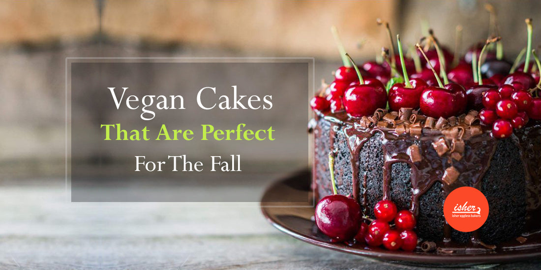 VEGAN CAKES THAT ARE PERFECT FOR THE FALL