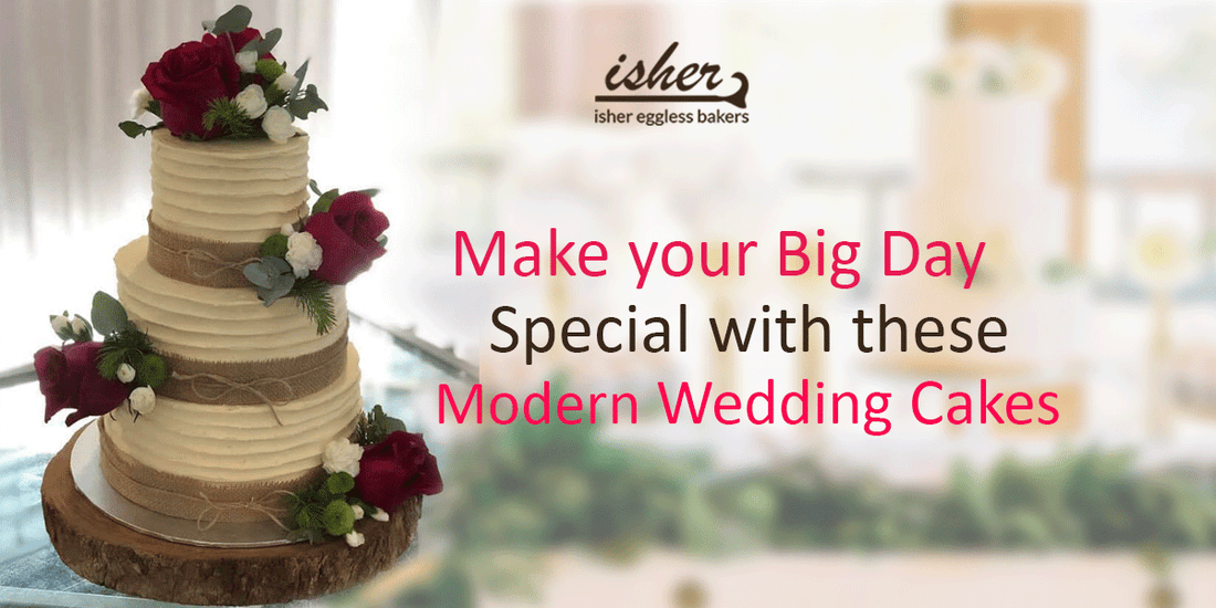 MAKE YOUR BIG DAY SPECIAL WITH THESE MODERN WEDDING CAKES - Isher Eggless Bakers