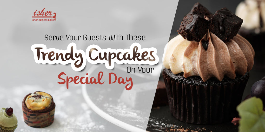 SERVE YOUR GUESTS WITH THESE TRENDY CUPCAKES ON YOUR SPECIAL DAY
